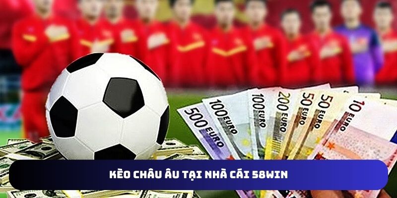 Kèo châu Âu